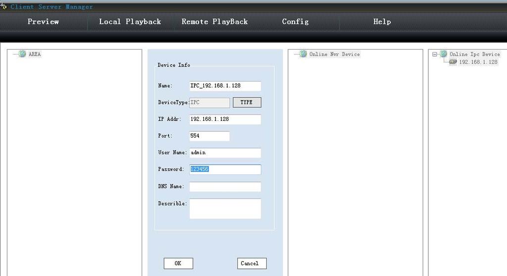 Add requirement after enter the camera information and information such as user passwords and notes, check and enter the
