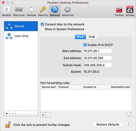 Advanced Topics To change the shared networking settings, select the Network tab of Parallels Desktop Preferences and click Shared.
