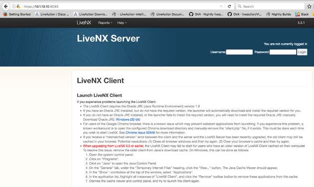Installing LiveNX Client LiveNX provides two options for using the LiveNX client. The client can be run from a Windows or Mac laptop. 1.
