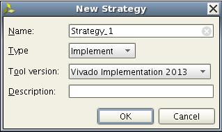 Customizing Implementation Strategies X-Ref Target - Figure 1-12 Figure 1-12: New Strategy Dialog Box 7.