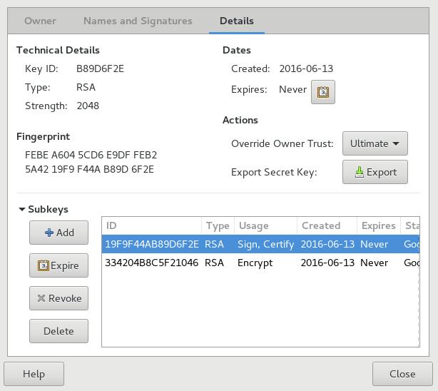8.3.1.2 Editing OpenPGP Subkey Properties Each OpenPGP key has a single master key used to sign only. Subkeys are used to encrypt and to sign as well.