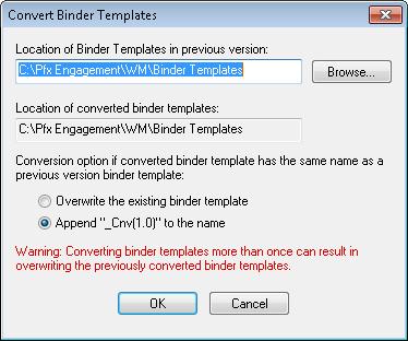 5) Choose the Overwrite or Append option and select OK to begin the conversion process. The Overwrite option will overwrite any existing binder templates with the same name that exists in the v. 7.