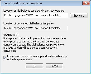 6) After ensuring that a backup of the trial balance templates exists, read the warning and check the box confirming you have read the warning and verified a backup of the templates exists.