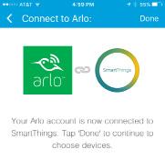 Use SmartThings With Arlo Cameras 6. Tap Cameras > Netgear Arlo. 7. Tap Arlo (connect). 8. Tap Connect to Arlo. 9. Enter your Arlo login credentials 10.