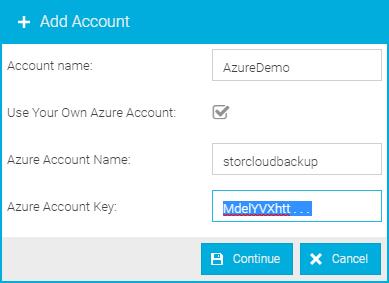 Enter the Account Name you want to use in Cloud Backup. This can be any name of your choosing. 7. Check the box for "Use Your Own Azure Account". 8.