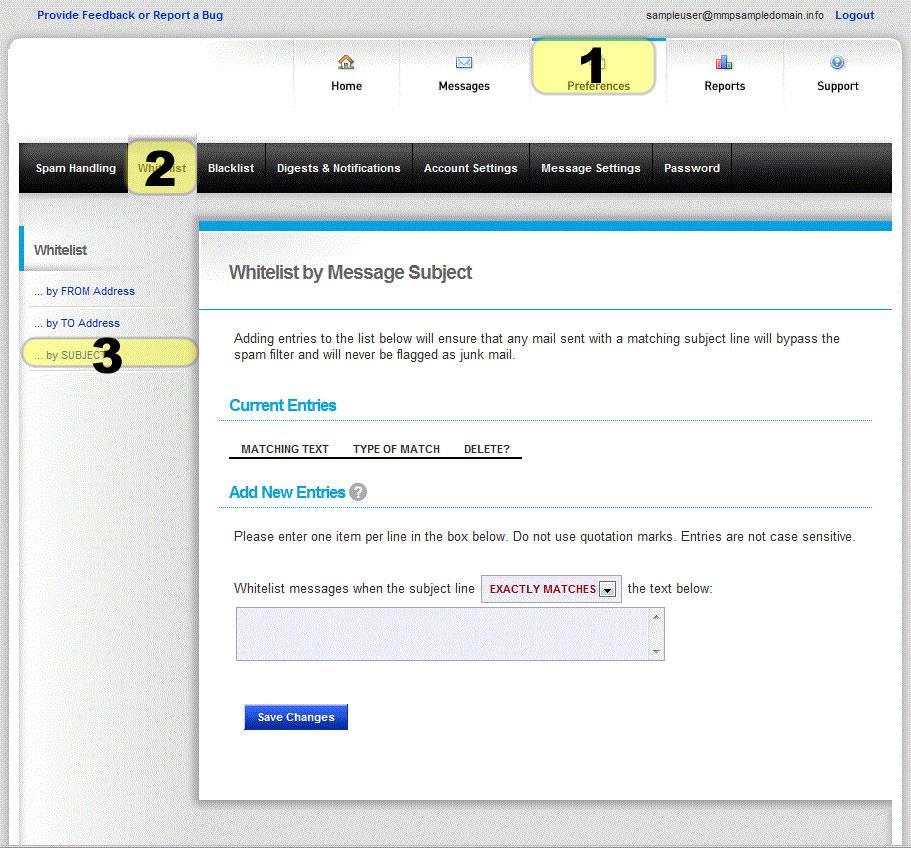 Whitelist by TO Address (3) This tool is usually used to allow all messages through that are sent to you via a mailing list.