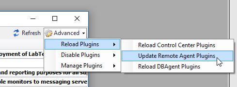 4. Reload the Database Agent and trigger a remote agent plugin update by going to Advanced > Reload Plugins >