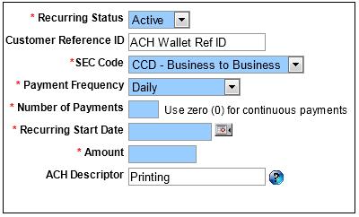 Selecting an ACH Wallet will update the required fields on the Recurring