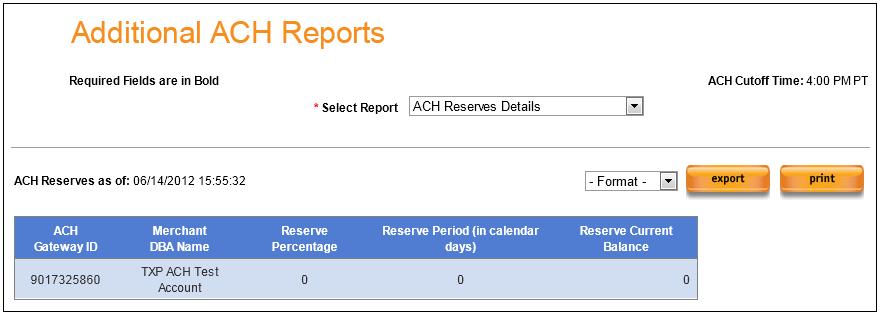 ACH Reserves Detail Access this by selecting ACH Reports > Additional ACH Reports from the left navigation menu. Select ACH Reserves Details from the available report dropdown.