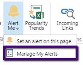 View and Manage Your Alerts on a Team Site View All Alerts 1. From the team site home page, select the Page ribbon 2.