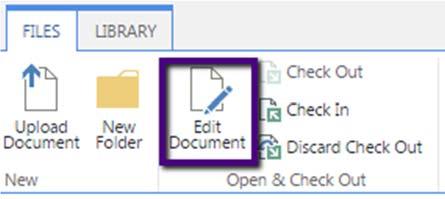 Editing a Document To edit a document, you need to first Check Out the file. You can do this several ways. 1. Edit Offline Using the Files Ribbon Option a.