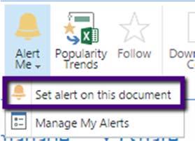 You can create Alerts to stay updated when a file, folder, document set, Library, List or Discussion change.
