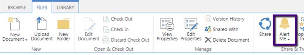 checkbox to the left of the specific item o Select the Items ribbon o Choose Alert Me Set alert on this item Entire Lists o Select the List o Select the List ribbon o Choose Alert Me Set alert on