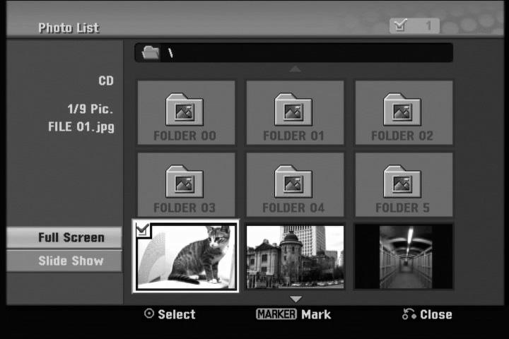 Viewing a JPEG files This unit can play JPEG files. Before playing JPEG recordings, read Photo file requirement on page 27. Photo List menu options 1. Use v V b B to select a file then press ENTER.
