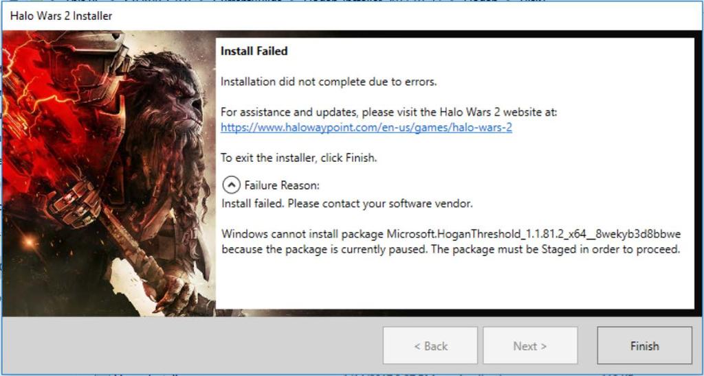 INSTALL FAILED ERROR This error will sometimes occur if you re attempting to install HALO WARS 2 while other or non-essential applications are running in the background.