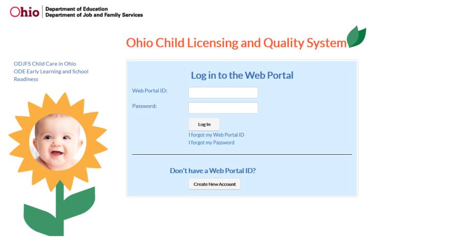 Login Procedure 1. To access the Web Portal, you must log into the Ohio Child Licensing and Quality System. 2. ODJFS Programs: You must login with your Web Portal ID.
