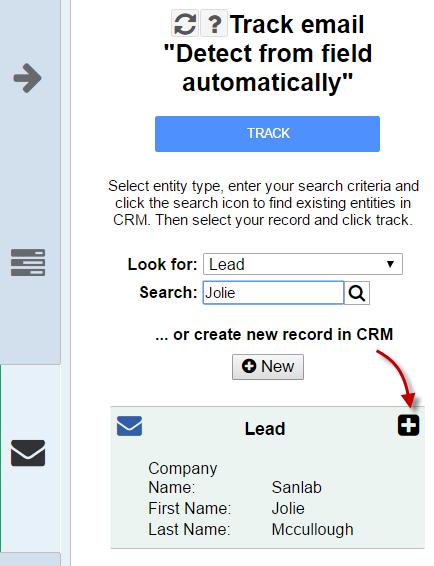 Select CRM entity type from the "Look for" drop down list Enter search query to find particular record in CRM Click the plus icon to track the email against found record in CRM Don t be confused with