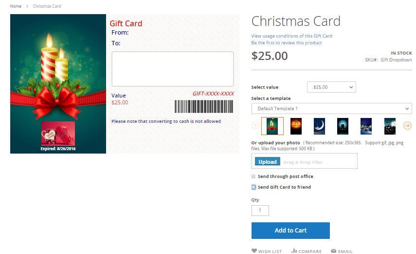 2. HOW TO USE This section demonstrates how Customers can use Gift Cards in frontend. 2.1. Order a Gift Card Product Gift Card can be ordered as a normal product.