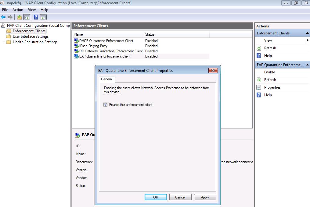 Figure 19: Enable NAP enforcement on the Windows 7 client Please note: In Windows Vista the client is called the