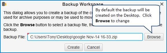 1 Creating a Backup Choose File -> Backup from the Console menu bar to create a backup file. When you choose this option, you will see the Backup Workspace dialog.