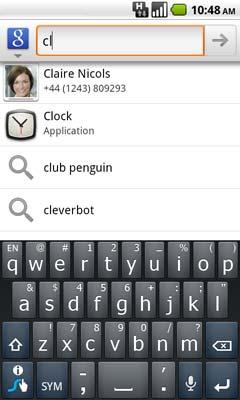 56 Android basics Touch to search the web. As you type, search results from your phone, previously chosen search results, and web search suggestions appear. Touch a suggestion to open it.