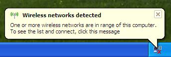 Section 3 - Configuration Windows XP If you receive the Wireless Networks Detected bubble, click on the center of the bubble to access the utility.