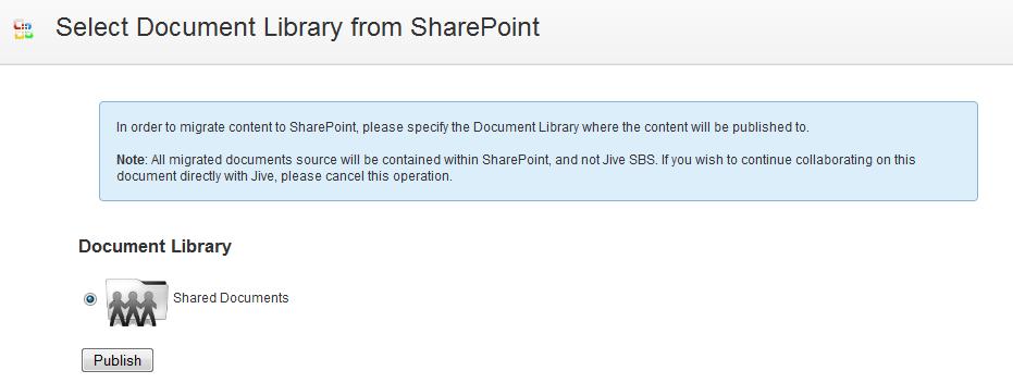When a user clicks the action to "Migrate to SharePoint", a screen similar to the one below will be presented to user to select the target SharePoint document library.