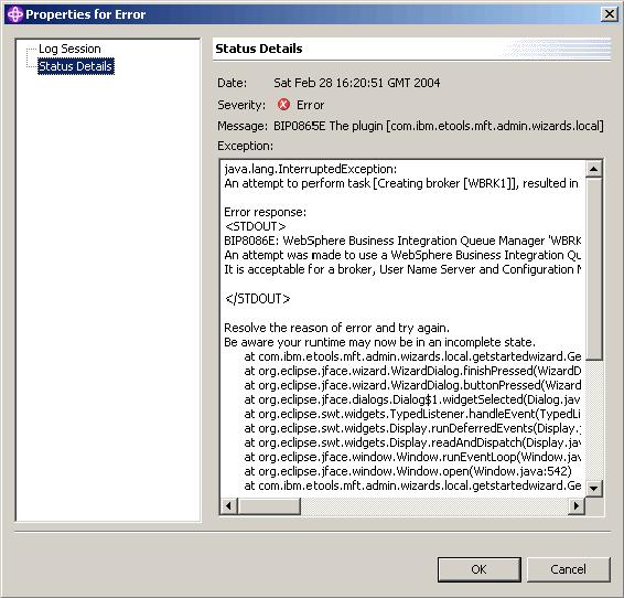 Figure 6-20 Details of error message generated by Getting Started wizard In this example the error has been generated by attempting to create a broker using the Getting Started Wizard, which uses a