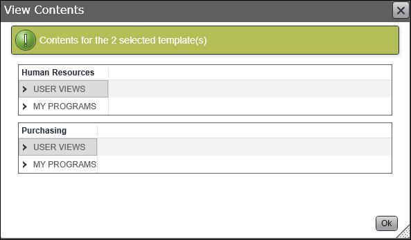 To view the contents for multiple templates at one time: 1. Select the check boxes for the templates to view. 2. Click View. The program displays the View Contents window. 3.