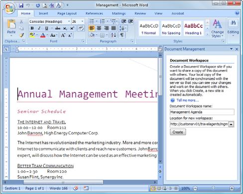 Using SharePoint with Office Creating a Document Workspace in Office Document workspaces can be created in most Office 2007 applications.