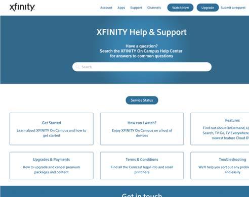 FAQS AND TICKETS 27 XFINITY On Campus exclusive support and ticketing portal support.xfinityoncampus.