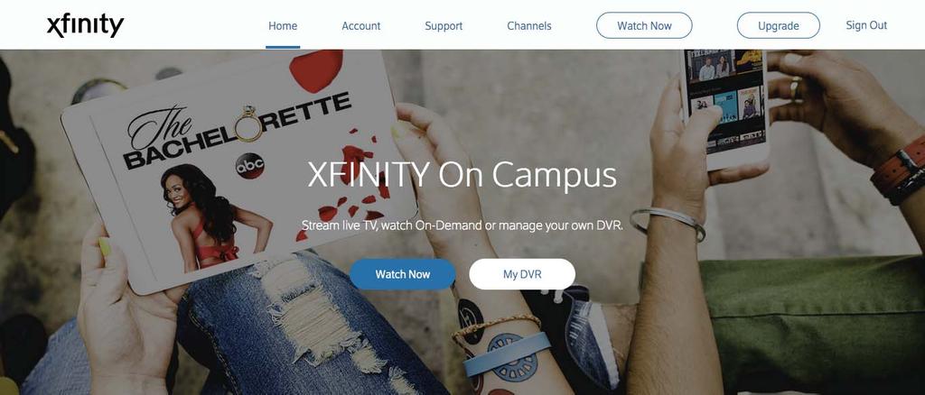 XFINITY ON CAMPUS STOREFRONT 8 1 2 3 4 5 6 7 5 1. Home 2. Account: Manage account settings, payment, order history and subscriptions 3. Support: Support Help Center & FAQ s 4.