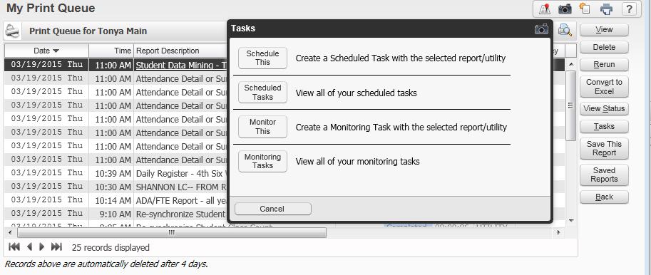 Automate My Task Are there reports or processes you do over and over again? Schedule it using TASKS. (Could only be available to certain users in a district.