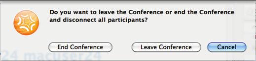 Participant Application for Mac User Guide Exiting the Conference As a host, you can either leave the conference while keeping it alive for the participants (perhaps you have assigned Co-host status