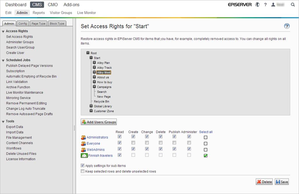 22 User Guide for Administrators EPiServer 7 CMS 1. Select Set Access Rights on the Admin tab. The tree structure is displayed in the lower section of the window. 2.