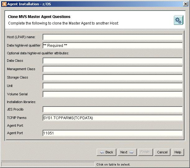 Using the Console to Install Master Agents Figure 17 on page 90 shows the Clone MVS Master Agent Questions dialog box. Figure 17 Clone MVS Master Agent Questions dialog box 8.