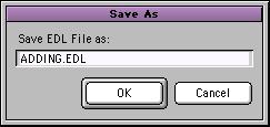 The name must be six or fewer alphanumeric characters, in uppercase letters, followed by the.edl file name extension. For example: WILL3A.EDL Avid EDL Manager saves the EDL to the CMX or GVG disk.