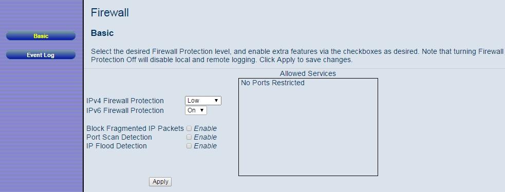 11 The Firewall Menu lets you: Basic Configure the level of protection your firewall provides View the firewall logs Firewall Menu Options The Basic page allows you to configure the level of
