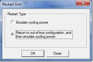 8.Initialization Method (4)The Restart Unit Dialog Box is displayed. Select Return to out-of-box configuration, and then emulate cycling power, and click OK.