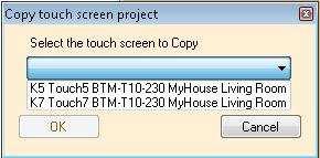 Once you have inserted two or more touch screen modules, by right clicking on the module name the line Copy touch screen