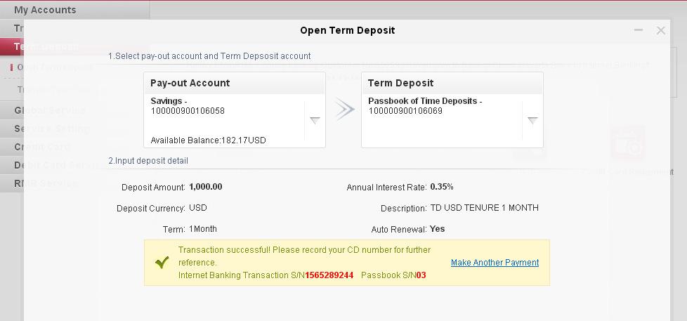 2 Transfer Term Deposit You can use this feature to transfer funds from your term deposit account to your savings account.