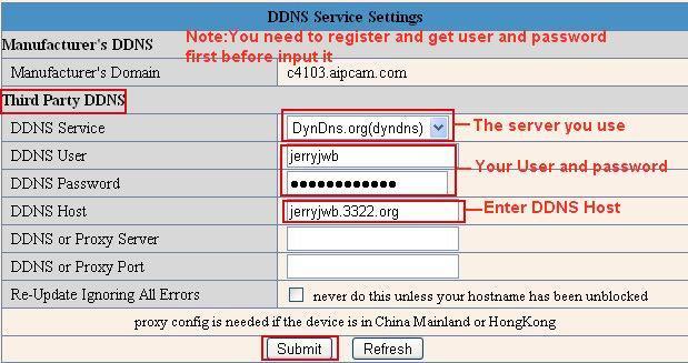 it. NOTE: Only one DDNS can be chosen, for example, if you use the manufacturer s