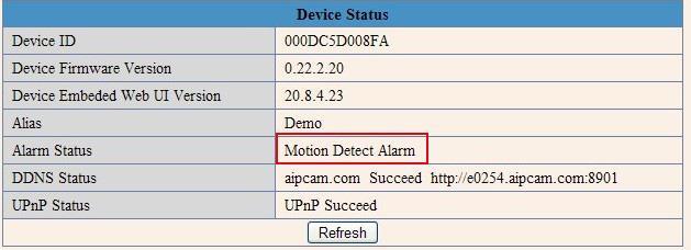 After you enable motion detect armed, if there is motion detected, the Alarm Status will