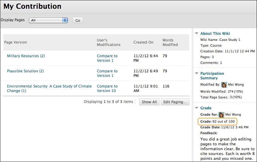 Viewing Grades for Wiki Contributions After you grade wiki contributions, students can view their grades in two places. The grading information appears on the My Contribution page and in My Grades.
