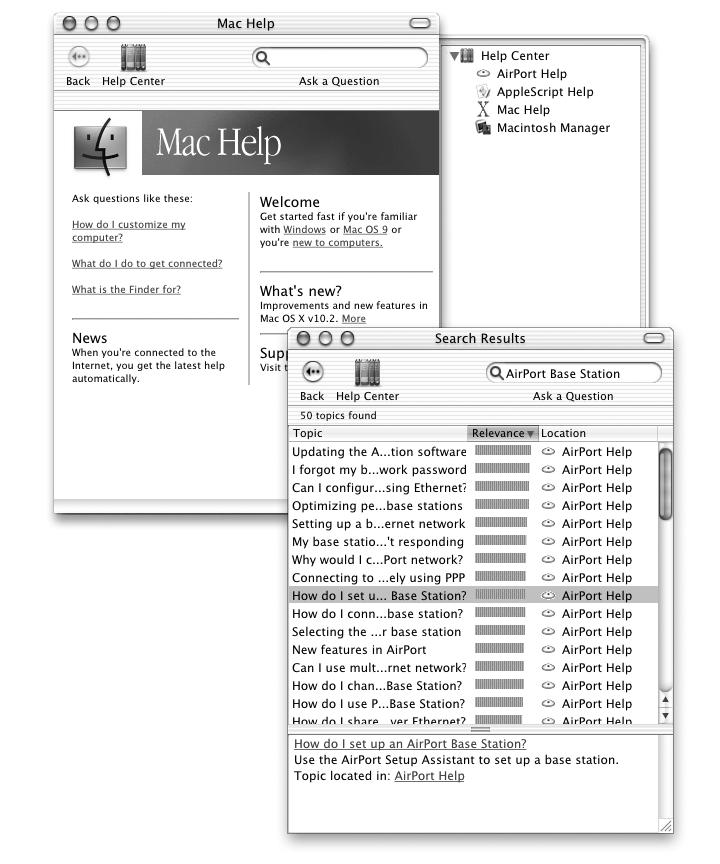 Mac Help Answers to Your Macintosh Questions Search Type your question here and press the Return key. Help drawer Available Help is displayed in the drawer.