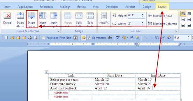 ADD AND DELETE ROWS AND COLUMNS As you begin to place text in your table cells, you may need to add rows, columns, or