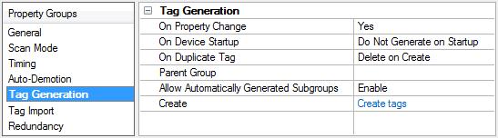 18 On Property Change: If the device supports automatic tag generation when certain properties change, the On Property Change option is shown.
