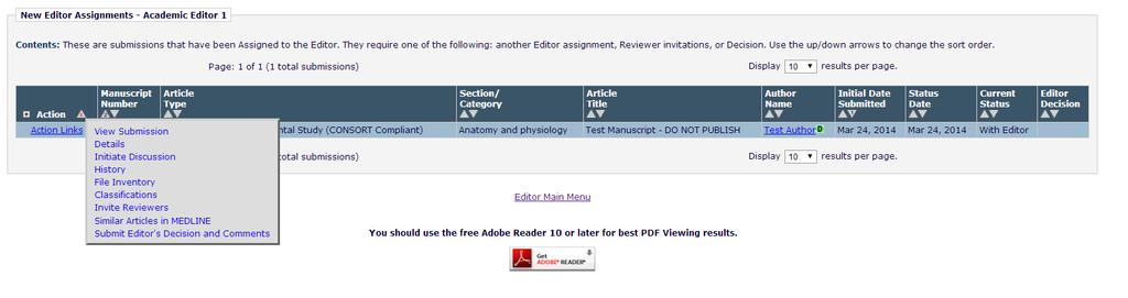 Primary review From the New Assignments folder, an Academic Editor may take the following actions from the dropdown Action Menu (Figure 5): Figure 5. 1. View submission.