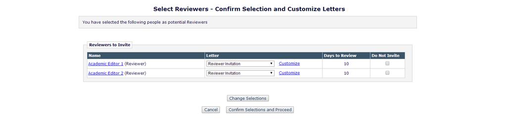 Invite Reviewers When an Editor searches for a Reviewer, he will see up to 2 selection boxes for each reviewer returned in the results (Inv., Alt.).