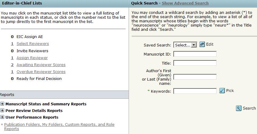 Clarivate Analytics ScholarOne Manuscripts Editor User Guide Page 10 EIC VIEW The dashboard for both the EIC and Associate Editor look somewhat the same.